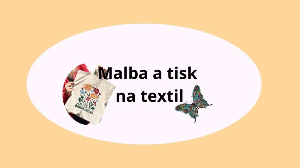 Kreativní víkend - Zdobení textilu - malba a tisk
