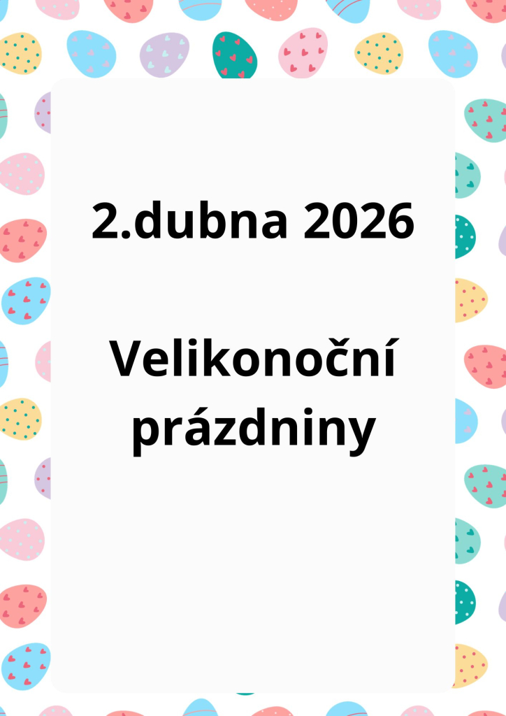 2.4.2026 Velikonoční prázdniny