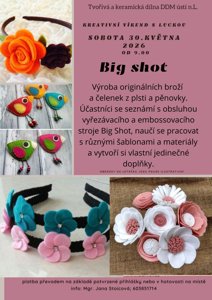 Kreativní víkend - Big shot - brože a čelenky