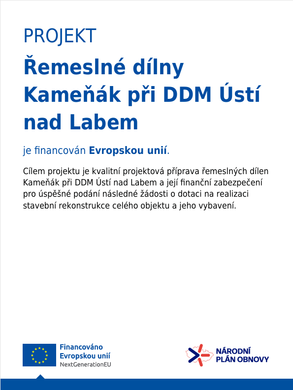 PROJEKT: Řemeslné dílny Kameňák při DDM Ústí nad Labem