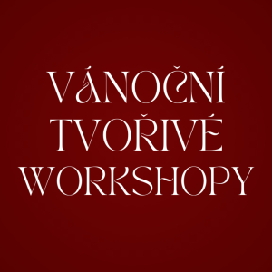 1. 12. 2024 Vánoční tvořivé workshopy