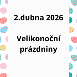 2.4.2026 Velikonoční prázdniny