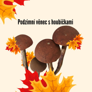 26.9. Kreativní víkend - podzimní věnec