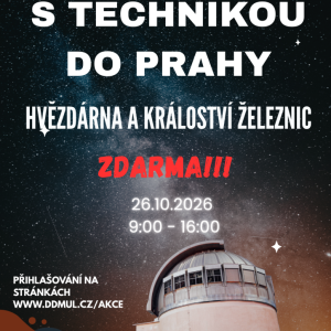S technikou do Prahy - Od hvězd k železnici